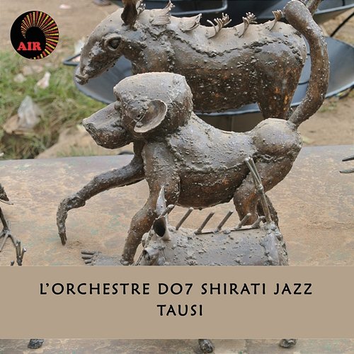 Tausi L'Orchestre D.O.7 Shirati Jazz