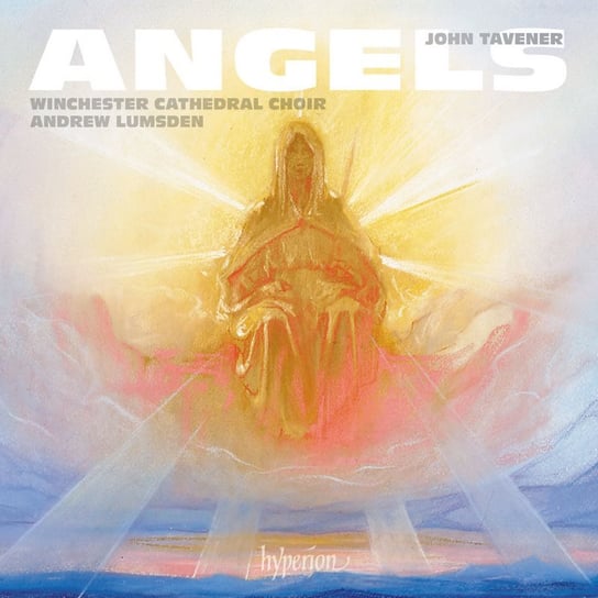 Tavener: Angels & Other Choral Works Winchester Cathedral Choir, Castle George