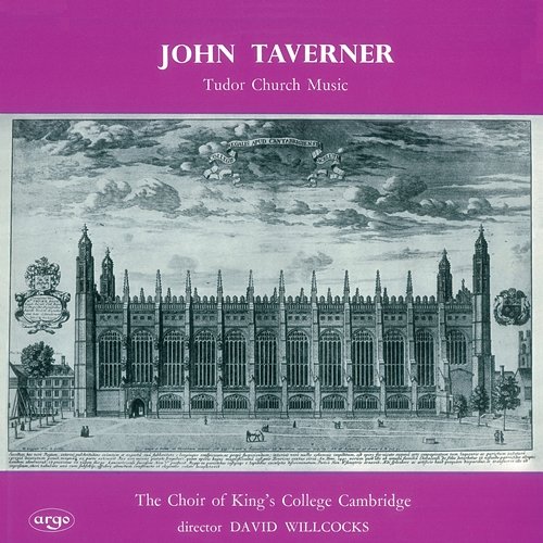 Taverner: Tudor Church Music; Croft: Burial Service Choir of King's College, Cambridge, Sir David Willcocks