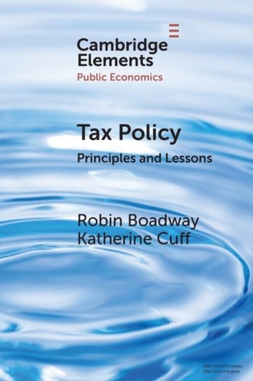 Tax Policy. Principles and Lessons Opracowanie zbiorowe