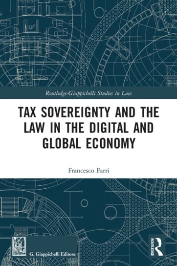 Tax Sovereignty and the Law in the Digital and Global Economy ...