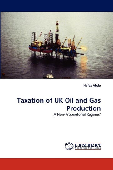 Taxation of UK Oil and Gas Production Abdo Hafez