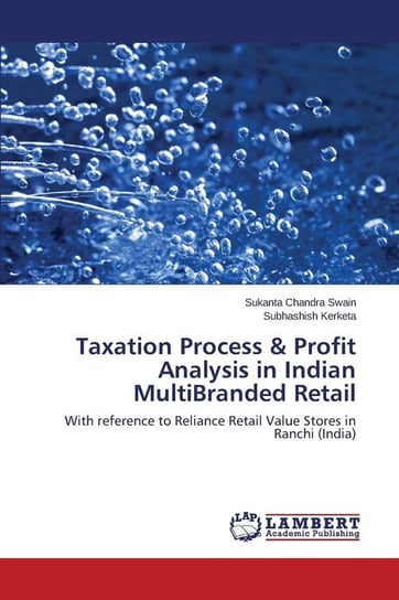 Taxation Process & Profit Analysis in Indian MultiBranded Retail Swain Sukanta Chandra