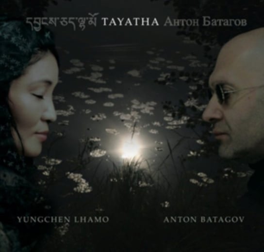 Tayatha Yungchen Lhamo, Anton Batagov