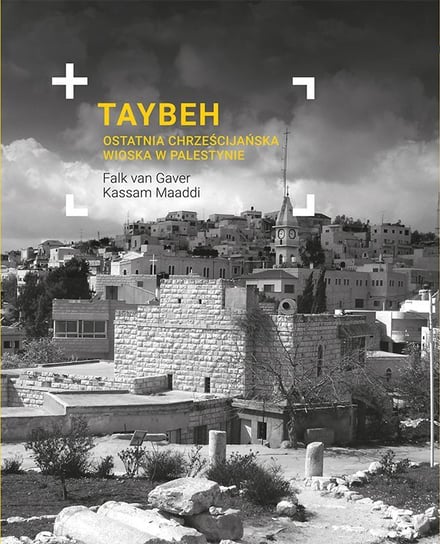 Taybeh. Wioska w Palestynie Falk van Gaver, Maaddi Kassam