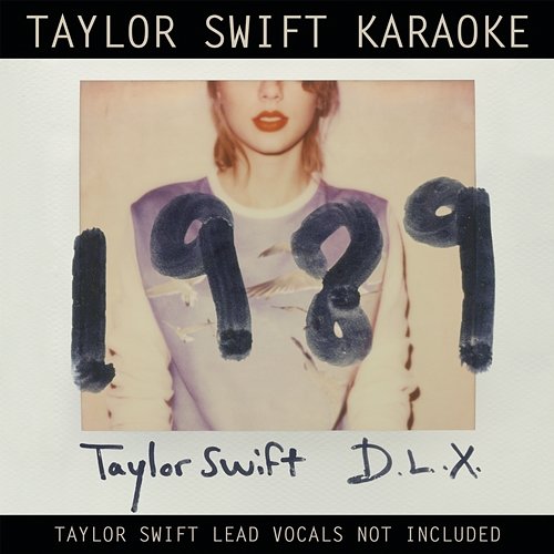 Taylor Swift Karaoke: 1989 Taylor Swift
