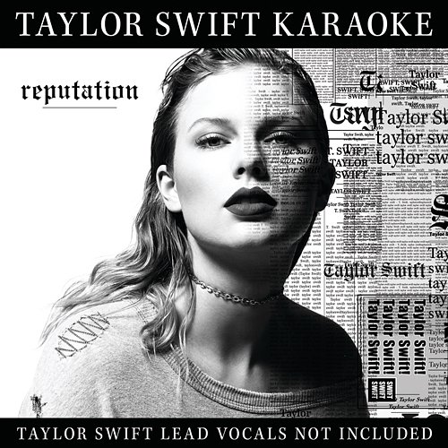 Taylor Swift Karaoke: reputation Taylor Swift