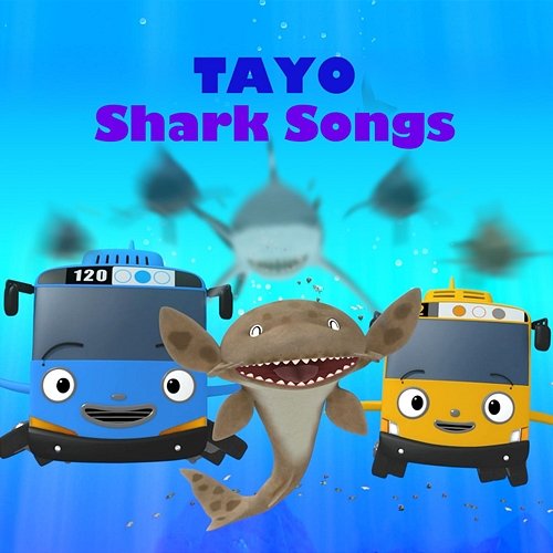 TAYO Shark Songs Tayo the Little Bus