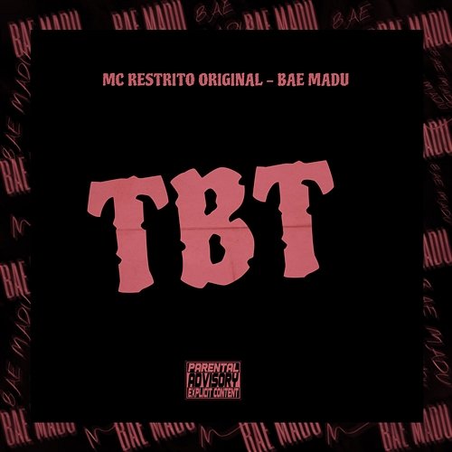 Tbt Bae Madu & MC RESTRITO ORIGINAL