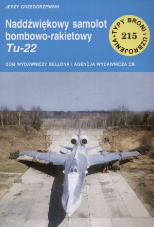 TBU 215. Naddziwiękowy samolot bombowo-rakietowy Tu-22 Grzegorzewski Jerzy
