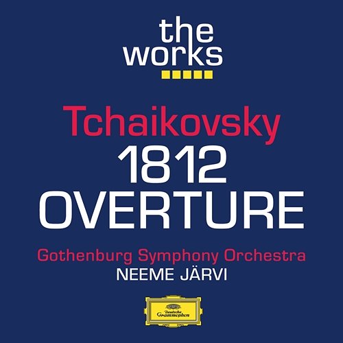 Tchaikovsky; "1812" Overture Gothenburg Symphony Orchestra, Neeme Järvi