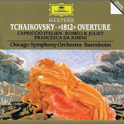 Tchaikovsky: "1812" Overture; Capriccio italien; Romeo & Juliet; Francesca da Rimini Chicago Symphony Orchestra, Daniel Barenboim
