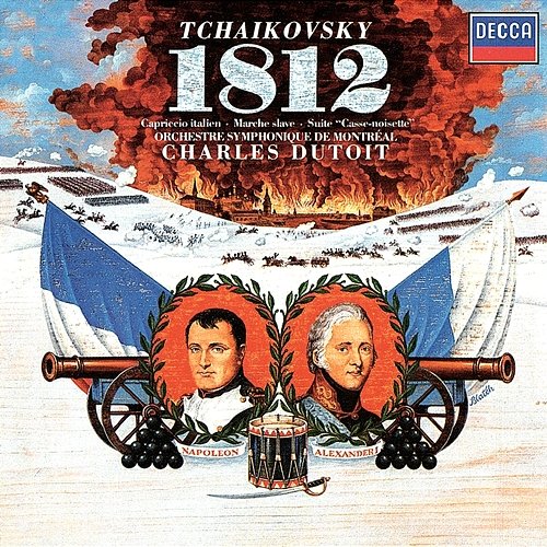 Tchaikovsky: 1812 Overture; Nutcracker Suite; Marche Slav; Capiccio italien Charles Dutoit, Orchestre Symphonique de Montréal