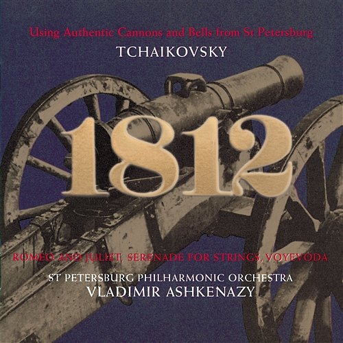 Tchaikovsky: 1812 Overture; Serenade for Strings; Romeo & Juliet Overture etc. St.Petersburg Chamber Choir, Leningrad Military Orchestra, St. Petersburg Philharmonic Orchestra, Vladimir Ashkenazy