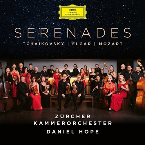 Tchaikovsky / Elgar / Mozart: Serenades Daniel Hope, Zürcher Kammerorchester