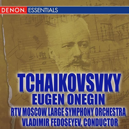 Tchaikovsky: Eugen Onegin Vladimir Fedoseyev, RTV Moscow Large Symphony Orchestra