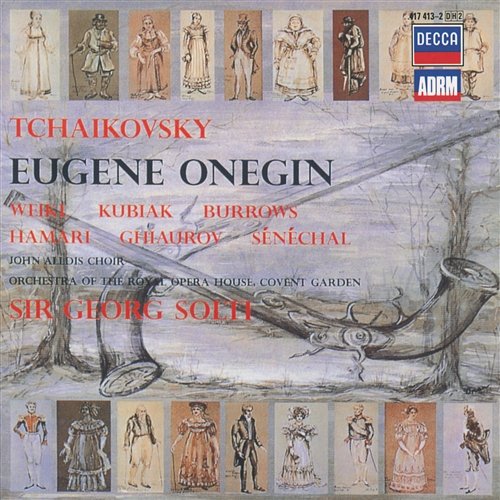 Tchaikovsky: Eugene Onegin Teresa Kubiak, Bernd Weikl, Stuart Burrows, Orchestra Of The Royal Opera House, Covent Garden, Sir Georg Solti