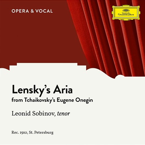 Tchaikovsky: Eugene Onegin - Lensky's Aria Leonid Sobinov, unknown orchestra