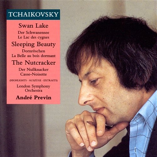 Tchaikovsky: Highlights from Swan Lake, The Nutcracker & Sleeping Beauty André Previn