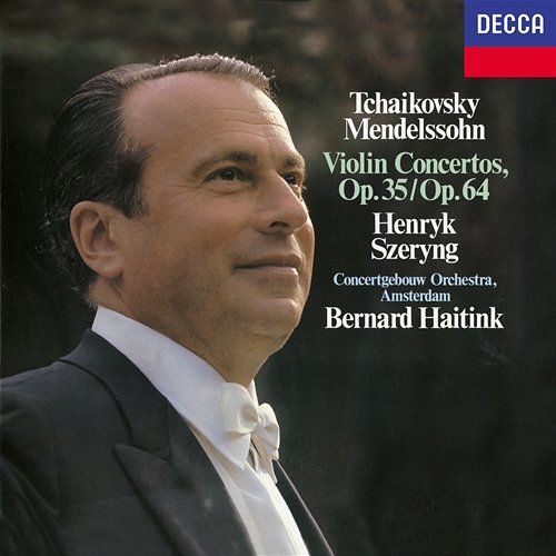 Tchaikovsky & Mendelssohn: Violin Concertos' Henryk Szeryng, Royal Concertgebouw Orchestra, Bernard Haitink