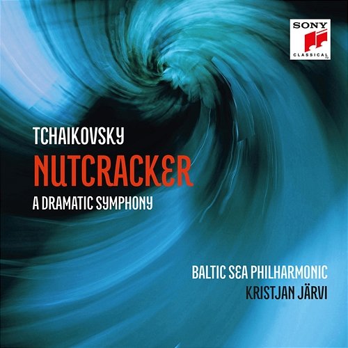 Tchaikovsky: Nutcracker - A Dramatic Symphony Kristjan Järvi, Baltic Sea Philharmonic
