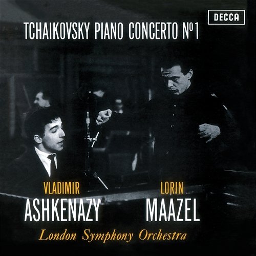Tchaikovsky: Piano Concerto No.1 Vladimir Ashkenazy, London Symphony Orchestra, Lorin Maazel