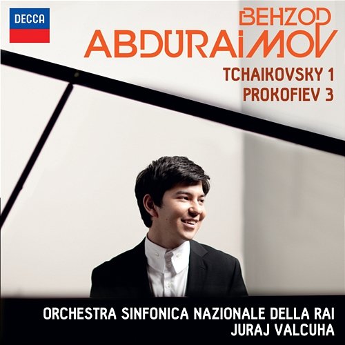 Tchaikovsky: Piano Concerto No.1; Prokofiev: Piano Concerto No.3 Behzod Abduraimov, Orchestra Sinfonica Nazionale della Rai, Juraj Valcuha
