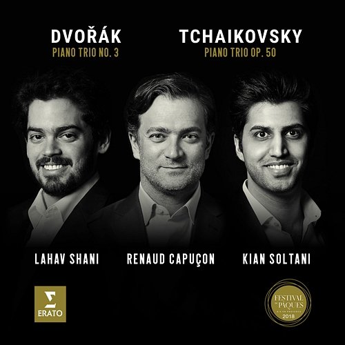 Tchaikovsky: Piano Trio, Op. 50 - Dvorák: Piano Trio No. 3 Renaud Capuçon, Kian Soltani, Lahav Shani