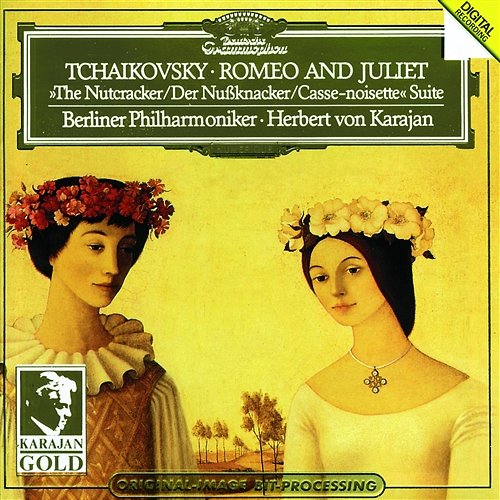 Tchaikovsky: Romeo and Juliet (Fantasy Overture After Shakespeare); The Nutcracker, Op. 71a (Suite From The Ballet Op. 71) Berliner Philharmoniker, Herbert Von Karajan