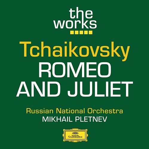 Tchaikovsky: Romeo and Juliet (Fantasy Overture) Russian National Orchestra, Mikhail Pletnev