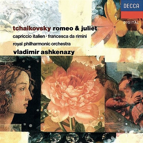 Tchaikovsky: Romeo and Juliet; Francesca da Rimini; Capriccio Italien Vladimir Ashkenazy, Royal Philharmonic Orchestra