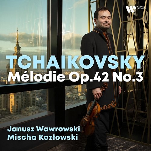 Tchaikovsky: Souvenir d'un lieu cher, Op. 42: III. Melodie Janusz Wawrowski