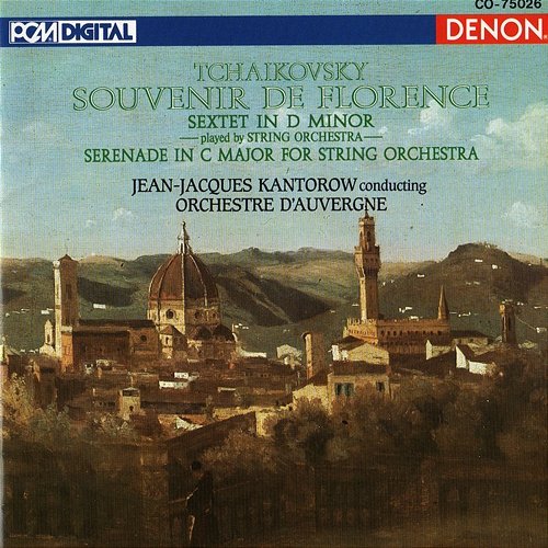 Tchaikovsky: Souvenir De Florence & Serenade in C Major Jean-Jacques Kantorow, Orchestre d'Auvergne, Pyotr Ilyich Tchaikovsky