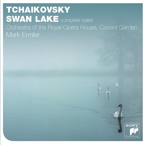 Tchaikovsky: Swan Lake (Complete) The Orchestra of the Royal Opera House, Covent Garden