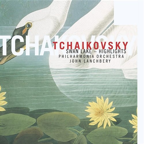Tchaikovsky: Swan Lake - Highlights Philharmonia Orchestra, John Lanchbery
