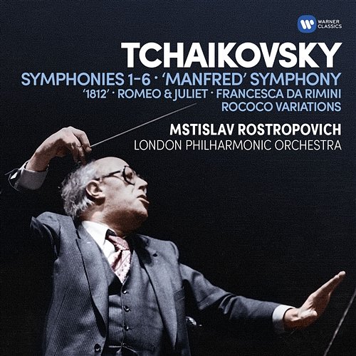 Tchaikovsky: Symphonies Nos 1-6, Manfred Symphony, Overtures & Rococo Variations Mstislav Rostropovich
