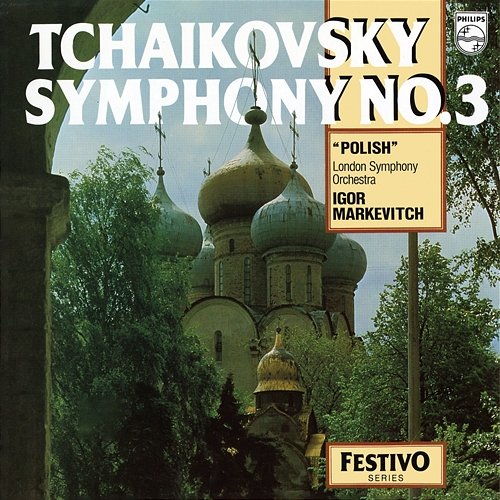 Tchaikovsky: Symphony No. 3; Francesca da Rimini London Symphony Orchestra, Igor Markevitch