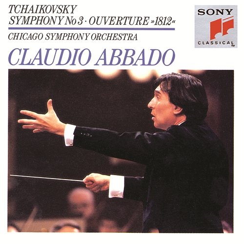 Tchaikovsky: Symphony No. 3, Op. 29 & 1812 Overture, Op. 49 Claudio Abbado
