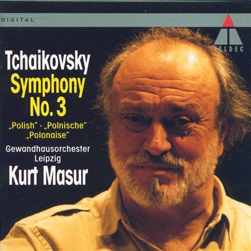 Tchaikovsky: Symphony No. 3 "Polish" Kurt Masur and Gewandhausorchester Leipzig