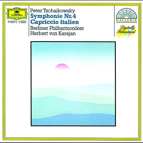 Tchaikovsky: Symphony No.4; Capriccio italien Berliner Philharmoniker, Herbert Von Karajan