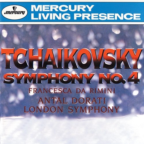 Tchaikovsky: Symphony No. 4; Francesca da Rimini / Borodin: Prince Igor Overture London Symphony Orchestra, Minnesota Orchestra, Antal Doráti