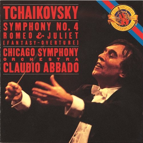 Tchaikovsky: Symphony No. 4 & Romeo and Juliet Claudio Abbado
