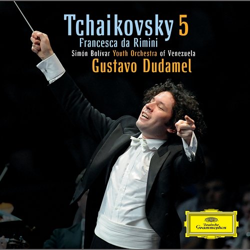 Tchaikovsky: Symphony No.5; Francesca da Rimini Simón Bolívar Youth Orchestra of Venezuela, Gustavo Dudamel