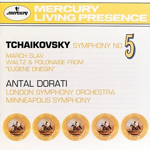 Tchaikovsky: Symphony No. 5: Marche Slav; Waltz & Polonaise London Symphony Orchestra, Minnesota Orchestra, Antal Doráti