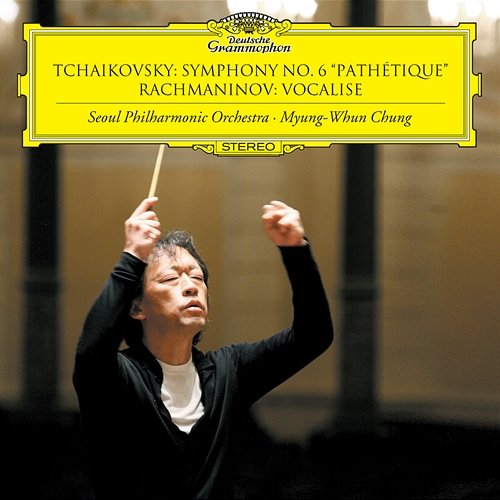 Tchaikovsky: Symphony No.6 "Pathétique" / Rachmaninov: Vocalise Seoul Philharmonic Orchestra, Myung-Whun Chung