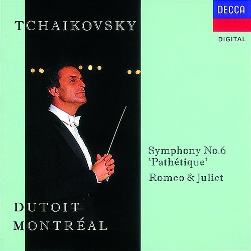 Tchaikovsky: Symphony No.6/Romeo and Juliet Orchestre Symphonique de Montréal, Charles Dutoit