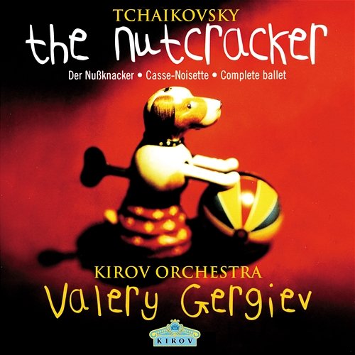 Tchaikovsky: The Nutcracker Mariinsky Orchestra, Valery Gergiev