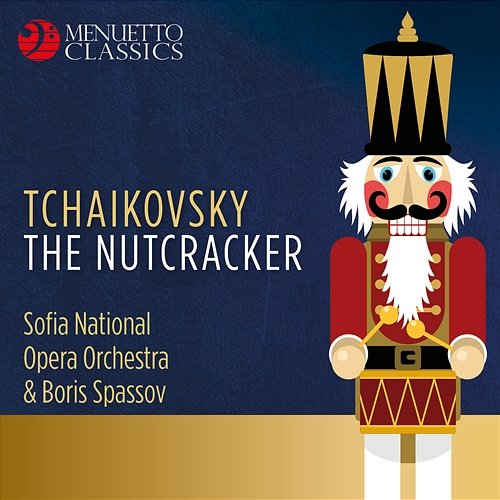 Tchaikovsky: the Nutcracker Sofia National Opera Orchestra, Boris Spassov