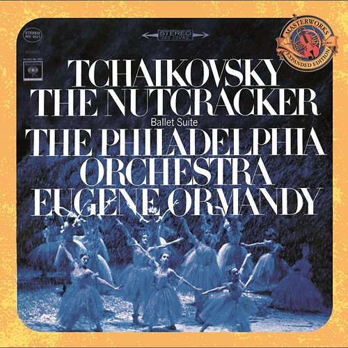Tchaikovsky: The Nutcracker Ballet, Op. 71 (Excerpts) - Expanded Edition Eugene Ormandy