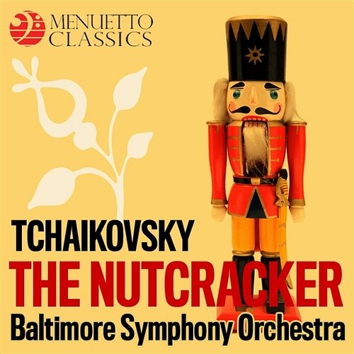 Tchaikovsky: The Nutcracker, Op. 71 (Selections) Baltimore Symphony Orchestra & Sergiu Comissiona